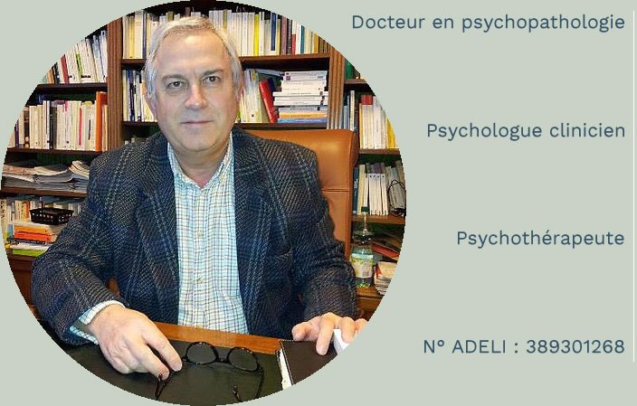 Docteur en psychopathologie Psychologue clinicien Psychothérapeute